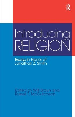 Introducing Religion - Willi Braun; Russell T. McCutcheon