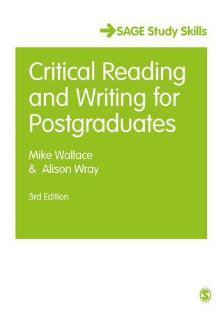 Critical Reading and Writing for Postgraduates - Mike Wallace; Alison Wray
