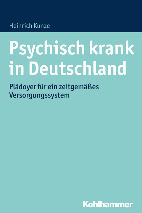 Psychisch krank in Deutschland - Heinrich Kunze