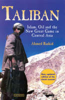Taliban: Islam, Oil and the New Great Game in Central Asia - Ahmed Rashid