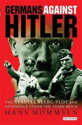 Germans Against Hitler - Hans Mommsen