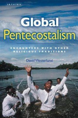 Global Pentecostalism - David Westerlund