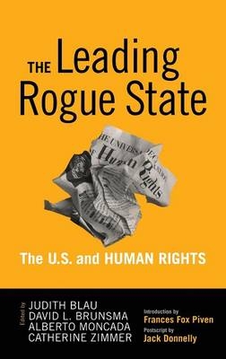 Leading Rogue State - Judith R. Blau; David L. Brunsma; Alberto Moncada; Catherine Zimmer
