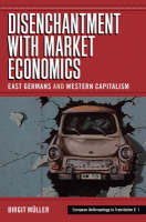 Disenchantment with Market Economics - Birgit Müller