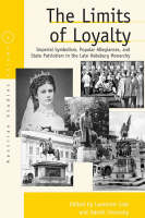 The Limits of Loyalty - Laurence Cole; Daniel Unowsky