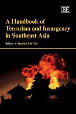 A Handbook of Terrorism and Insurgency in Southeast Asia - Andrew T.H. Tan
