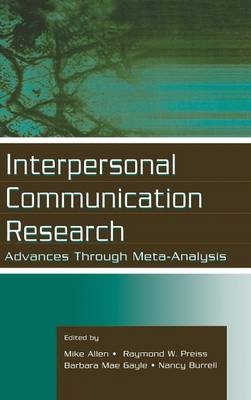 Interpersonal Communication Research - Mike Allen; Nancy Burrell; Barbara Mae Gayle; Raymond W. Preiss