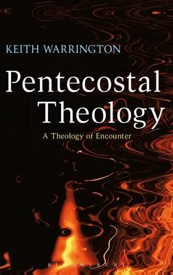 Pentecostal Theology - Warrington Keith Warrington