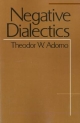 Negative Dialectics - Theodor Adorno