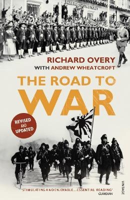 The Road to War - Andrew Wheatcroft; Dr Richard Overy