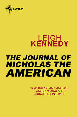 Journal of Nicholas the American - Leigh Kennedy