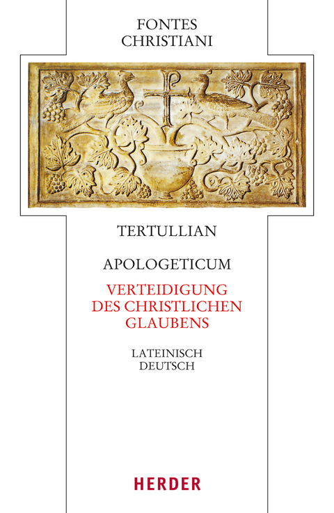 Apologeticum - Verteidigung des christlichen Glaubens -  Tertullian