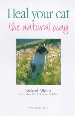 Heal Your Cat the Natural Way - Richard Allport