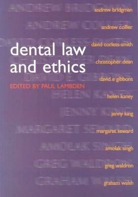 Dental Law and Ethics - Paul Lambden