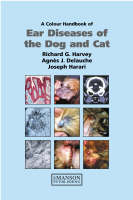 Colour Handbook of Ear Diseases of the Dog and Cat - Richard G. Harvey,  etc.