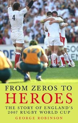 From Zeros to Heroes - George Robinson