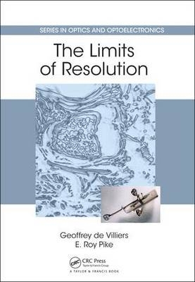 Limits of Resolution -  E. Roy Pike,  Geoffrey de Villiers