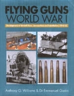 Flying Guns: World War I - Anthony G. Williams, Emmanuel Gustin