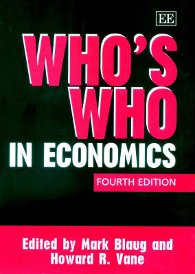 Who?s Who in Economics, Fourth Edition - Mark Blaug; Howard R. Vane