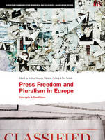 Press Freedom and Pluralism in Europe - Andrea Czepek; Melanie Hellwig