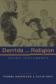 Derrida and Religion - Kevin Hart;  Yvonne Sherwood