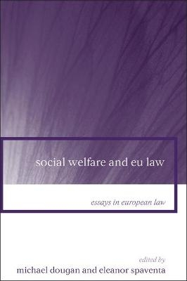 Social Welfare and EU Law - Professor Michael Dougan; Professor Eleanor Spaventa