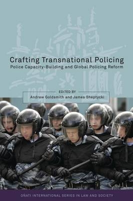 Crafting Transnational Policing - Andrew Goldsmith; James Sheptycki