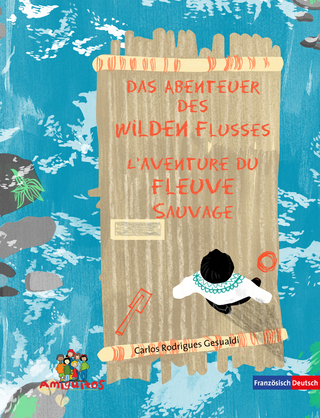 Das Abenteuer des Wilden Flusses - L'aventure de la Rivière Sauvage - Carlos Rodrigues Gesualdi