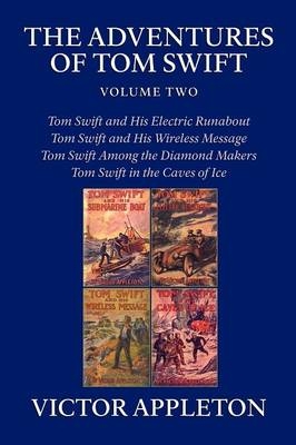 The Adventures of Tom Swift, Volume Two - Victor Appleton, II