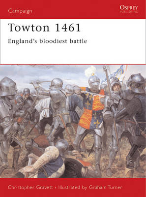 Towton 1461 - Christopher Gravett