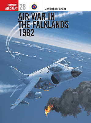 Air War in the Falklands 1982 - Chris Chant