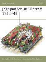 Jagdpanzer 38 'Hetzer' 1944?45 - Hilary Doyle; Tom Jentz