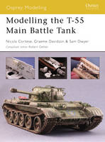 Modelling the T-55 Main Battle Tank - Graeme Davidson; Nicola Cortese; Samuel Dwyer