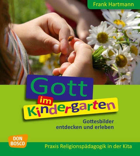 Gott im Kindergarten - Frank Hartmann