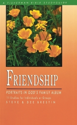 Friendship: Portraits in God's Family Album - Dee Brestin