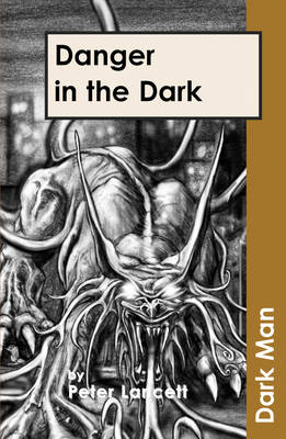 Danger in the Dark -  Lancett Peter