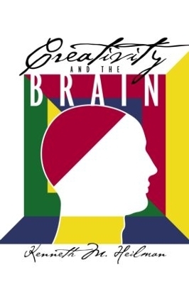 Creativity and the Brain - Kenneth M. Heilman