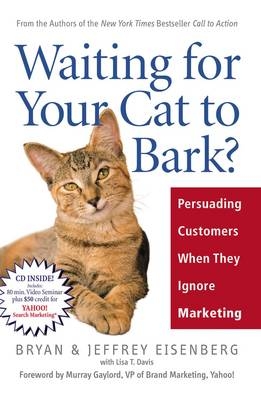 Waiting for Your Cat to Bark? - Bryan Eisenberg; Jeffrey Eisenberg