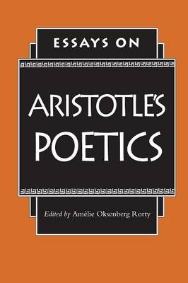 Essays on Aristotle's Poetics - Amelie Oksenberg Rorty