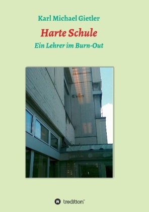 Harte Schule - Karl Michael Gietler