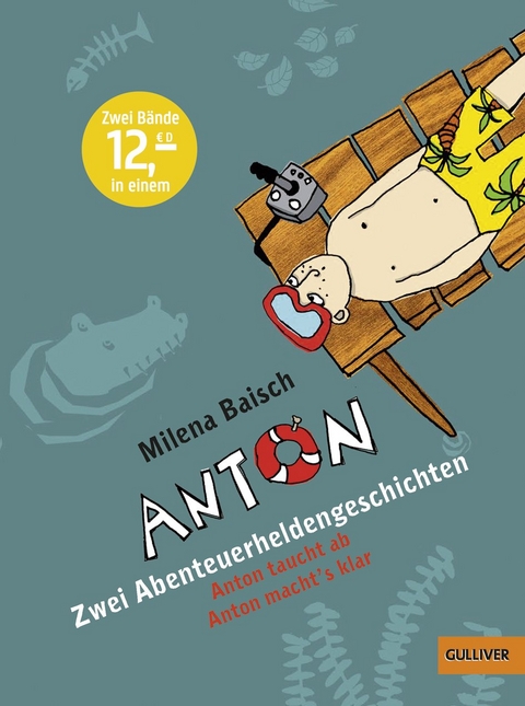 Anton - Zwei Abenteuerheldengeschichten - Milena Baisch