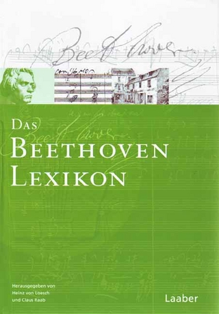 Das Beethoven-Lexikon - Heinz von Loesch; Claus Raab