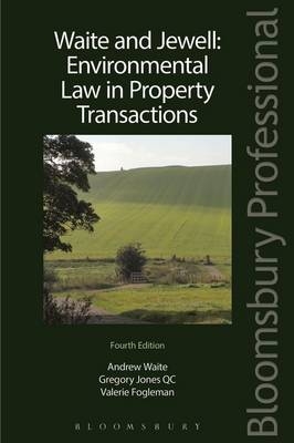 Waite and Jewell: Environmental Law in Property Transactions -  Waite Andrew Waite,  Jones Gregory Jones,  Fogleman Valerie Fogleman