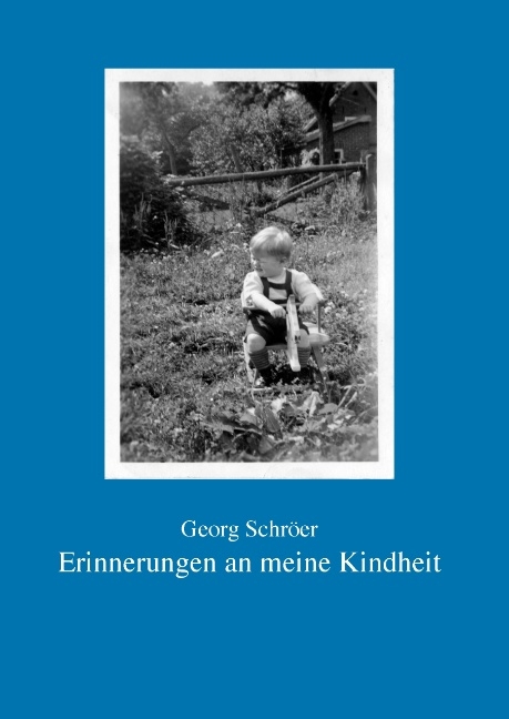 Erinnerungen an meine Kindheit - Georg Schröer