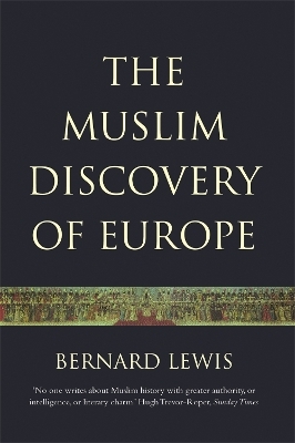The Muslim Discovery Of Europe - Bernard Lewis