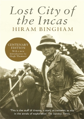 Lost City of the Incas - Hiram Bingham