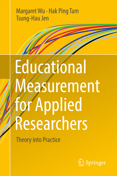 Educational Measurement for Applied Researchers -  Tsung-Hau Jen,  Hak Ping Tam,  Margaret Wu