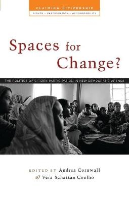 Spaces for Change? - Andrea Cornwall; Vera Schatten Coelho