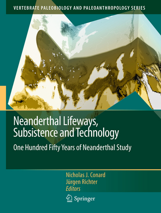 Neanderthal Lifeways, Subsistence and Technology - Nicholas J. Conard; Jürgen Richter