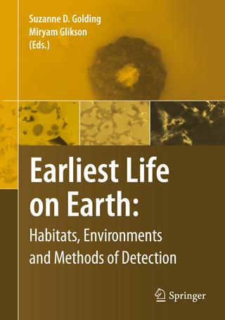 Earliest Life on Earth: Habitats, Environments and Methods of Detection - Suzanne D. Golding; Miryam Glikson